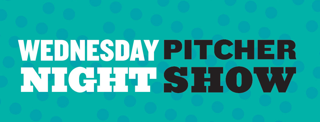 Wednesday Night Pitcher Show